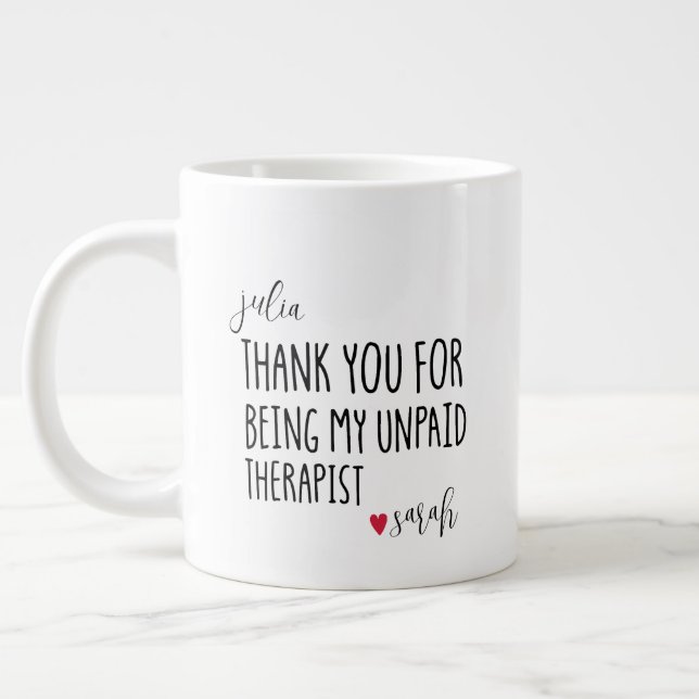 Danke, dass du mein unbezahlter Therapeut am beste Jumbo-Tasse (Links)