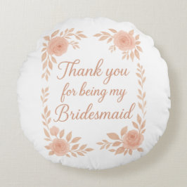 Danke, dass du meine Bridesmaid-Bridesmaid-Geschen Rundes Kissen