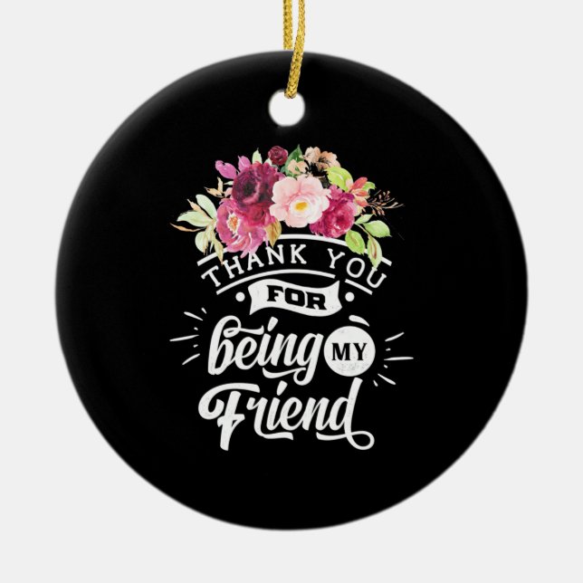 Danke, dass du meine Freunde bist Keramik Ornament (Vorne)