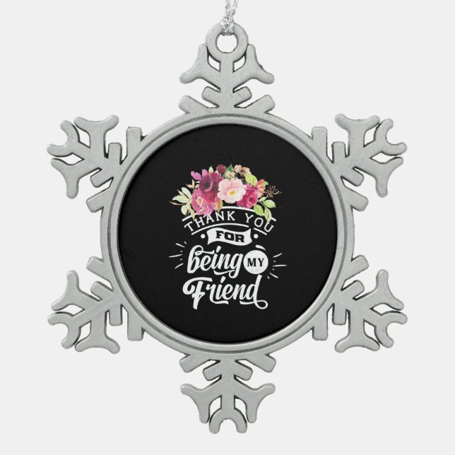 Danke, dass du meine Freunde bist Schneeflocken Zinn-Ornament (Vorderseite)
