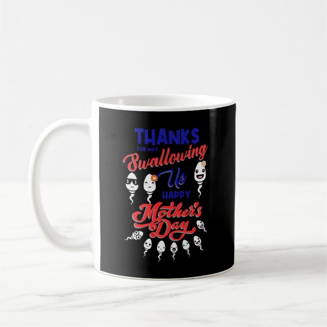 Danke, dass du uns Sperma nicht in die glückliche  Kaffeetasse (Links)