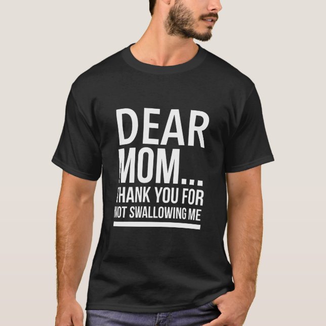 Danke, dass Mama mich nicht weiß geschluckt hat T-Shirt (Vorderseite)