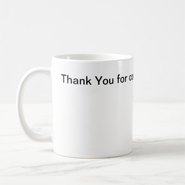 Danke, dass Sie heute Tasse zur Arbeit gekommen si (Links)