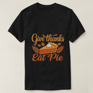 Danke, Eat Pie: Ein festlicher Erntedank T-Shirt
