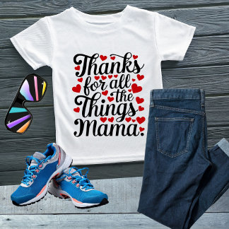 Danke für alles, was Mama T-Shirt