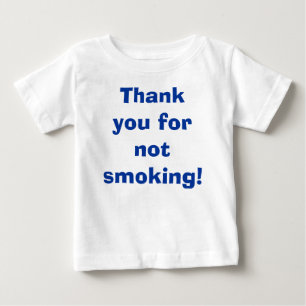 Danke für das Rauchen nicht Baby T-shirt