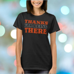 Danke Für Deine Anwesenheit Fettgedrucktes Schrift T-Shirt