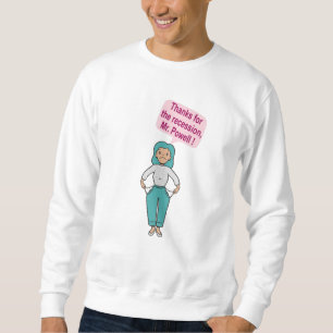 Danke für die Rezession, Mr. Powell Sweatshirt