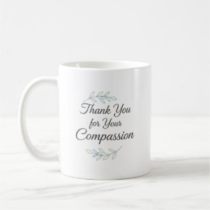 Danke für Ihr Mitgefühl Elegante Pflegekraft Kaffeetasse