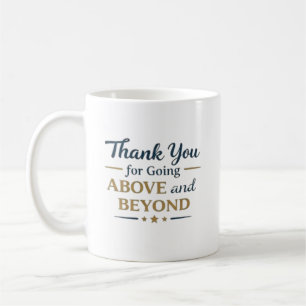 Danke für Ihre außergewöhnliche Leistung Kaffeetasse