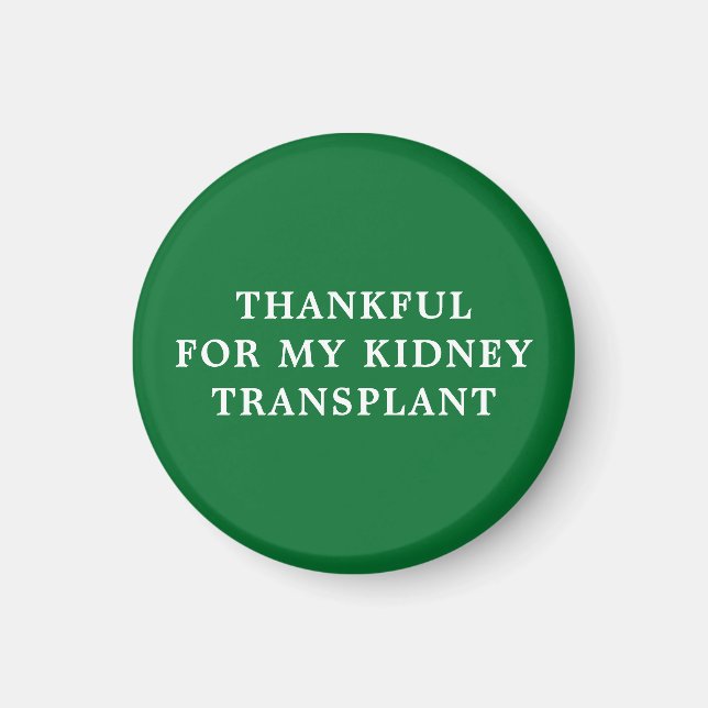 Danke für meinen Nierentransplantat - Green Magnet (Vorne)