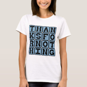 Danke für nichts, Sarcastic vielen Dank T-Shirt