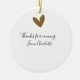 Danke fürs Kommen Name Textnachricht goldenes Herz Keramik Ornament