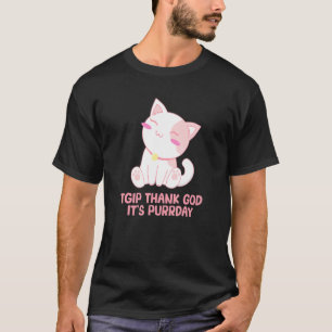 Danke Gott es ist Purrday Katzenwochenende Kitten T-Shirt