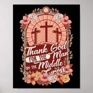 Danke Gott für den Mann am Mittleren Kreuz Poster