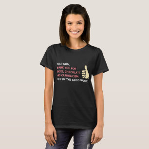 Danke Gott für Schuhschokolade und.... T-Shirt