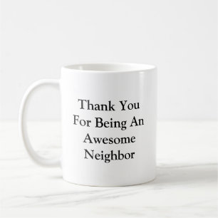 Danke, großartiger Nachbar Kaffeetasse