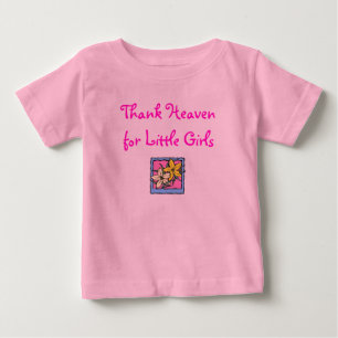 Danke Heaven für die kleinen Mädchen Baby T-shirt