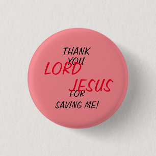 „Danke Herr Jesus, dass du mich gerettet hast!“ Pi Button