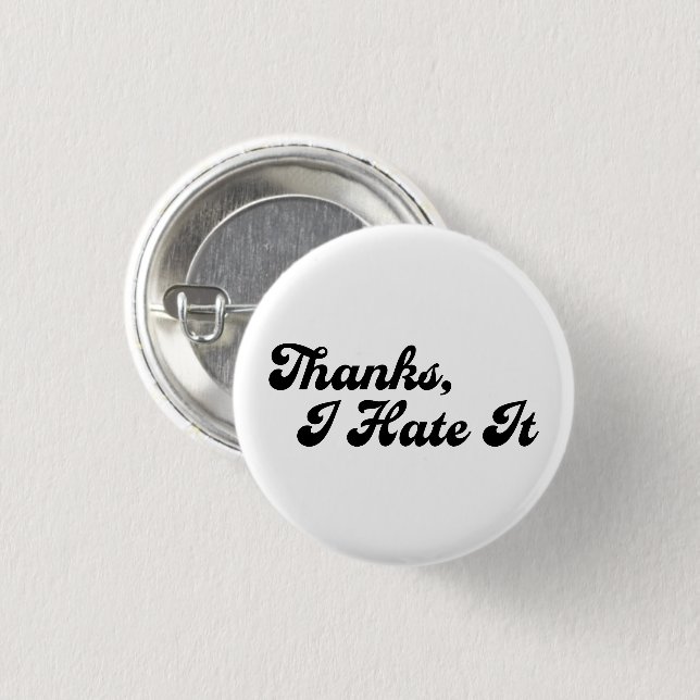 Danke, ich hasse es Custom Colors Typografie Meme Button (Vorne & Hinten)