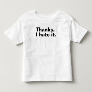 Danke, ich hasse es. kleinkind t-shirt
