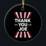 Danke Joe President Biden Keramik Ornament<br><div class="desc">Danke Joe President Biden</div>
