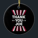 Danke Joe President Biden Keramik Ornament<br><div class="desc">Danke Joe President Biden</div>
