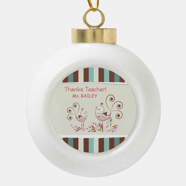 Danke Lehrer, Whimsical Bird Strip Keramik Kugel-Ornament (Vorderseite)