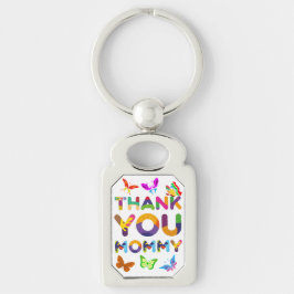 Danke, Mommy Colorful Schlüsselanhänger