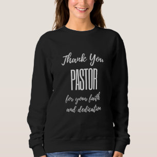 Danke, Pastor für deinen Glauben Sweatshirt