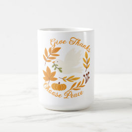 "Danke sagen, Frieden wählen" Tasse