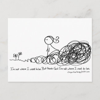 Danken Sie Gott, den ich bin, nicht wo ich Postkarte