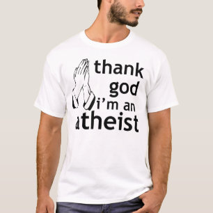 danken Sie Gott, den ich ein Atheist bin T-Shirt
