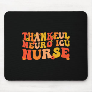 Dankenswerter Neuro ICU Nurse Erntedank Neuro ICU  Mousepad