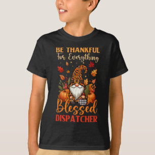 Dankeschön an alles, was stolz gesegnet Dispatcher T-Shirt