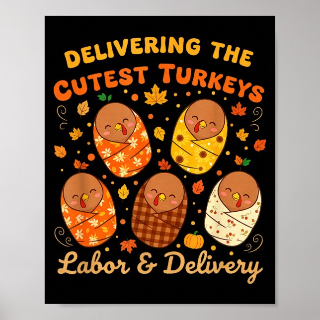 Danksgiving Liefert Die Süßesten Truthähne Arbeit  Poster (Vorne)