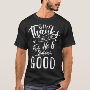 Dankt dem Herrn, denn er ist gut  Dankbarkeit T-Shirt