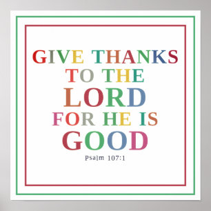Dankt dem Herrn, denn er ist gut. Psalm 107,1 Poster