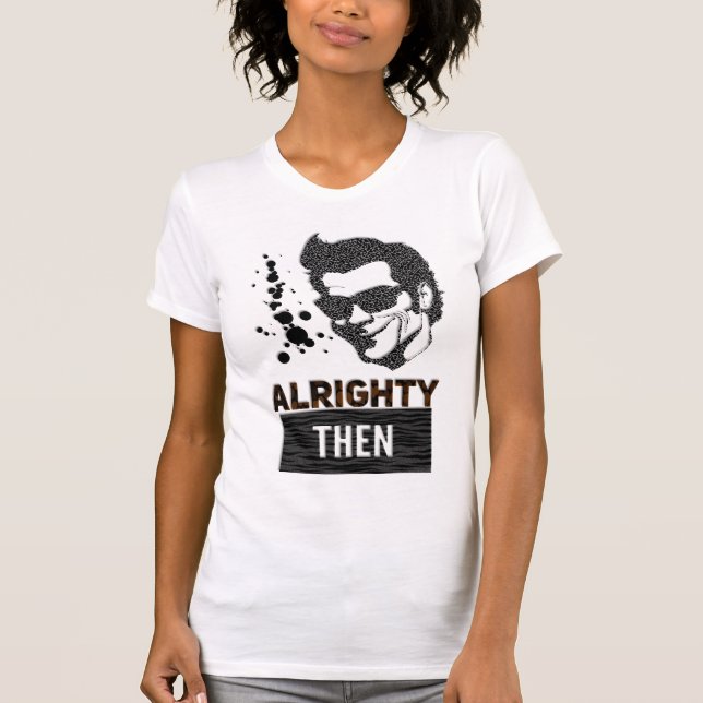 Dann allmächtig T-Shirt (Vorderseite)