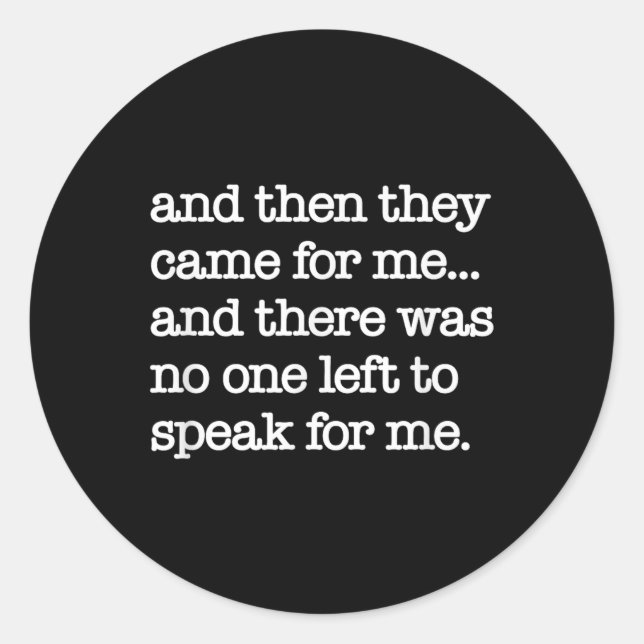 Dann kamen sie für mich, politischen Protest, Welt Runder Aufkleber (Vorderseite)
