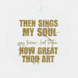 Dann singt mein Soul Ornament Aus Metall