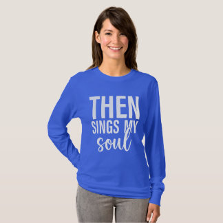 Dann singt mein Soul T-Shirt