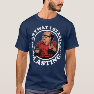 Danny DeVito So Anyway I Started Blasting Frank Re T-Shirt