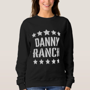 Danny Ranch Family Wiedersehen Squad Vorname Sweatshirt