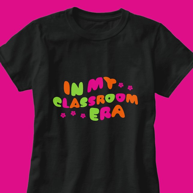 Dans ma classe Era Enseignante T-shirt femme (Créateur téléchargé)