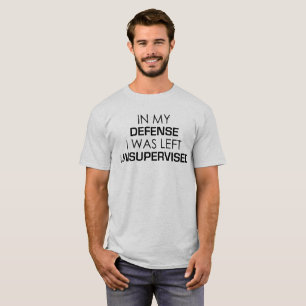 Dans ma défense j'ai été laissé le T-shirt gris