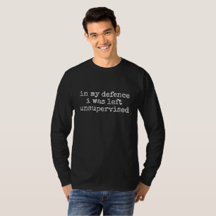 DANS MA DÉFENSE, ON M'A LAISSÉ T-shirt SANS SURVEI