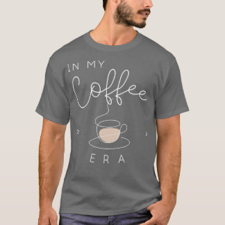 Dans mon ère café TShirt 2