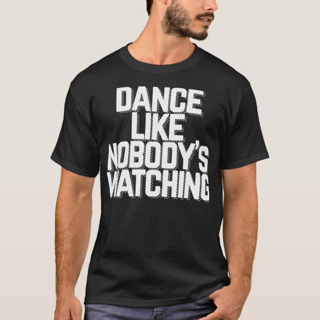 Dansez comme personne ne regarde le T-Shirt Scoop  (Devant)