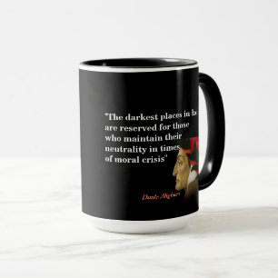 Dante Alighieri Zitat über die dunkelsten Orte in Tasse
